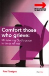 Comfort Those Who Grieve